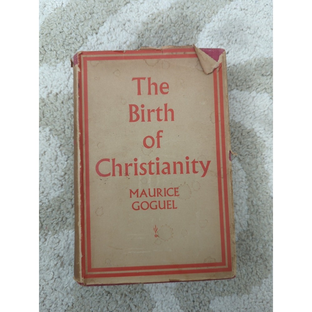 The Birth of Christianity by Maurice Goguel‎ Hardcover Rare